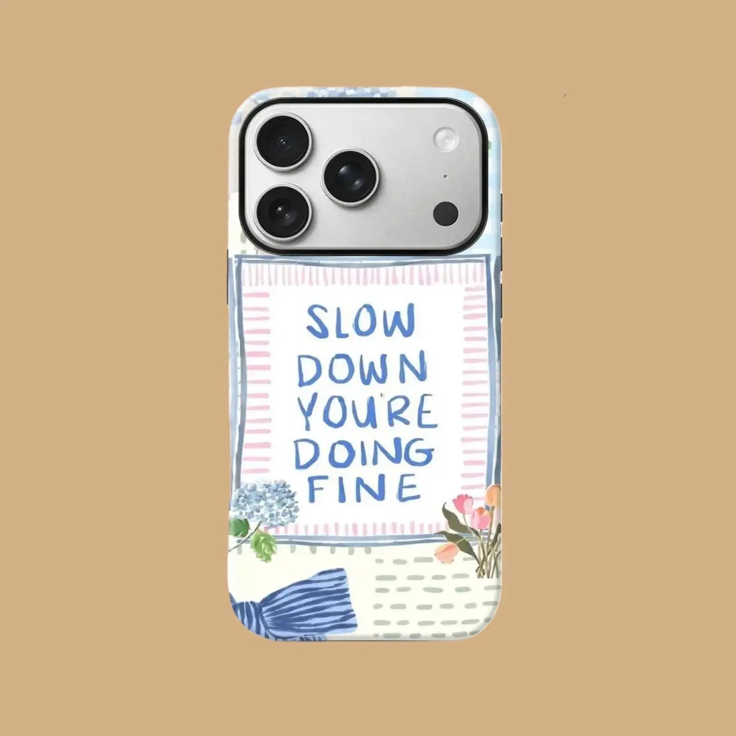 SLOW DOWN YOURE DOING FINE mimocase